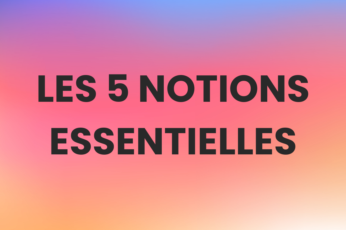 les 5 notions de la pédagogie Montessori 